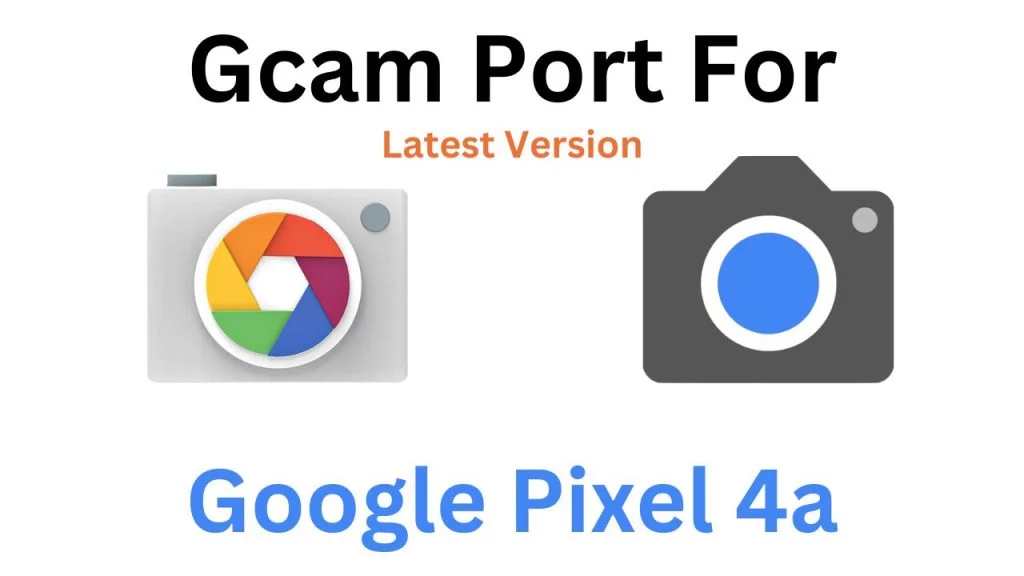 Google Pixel 4a GCam Port