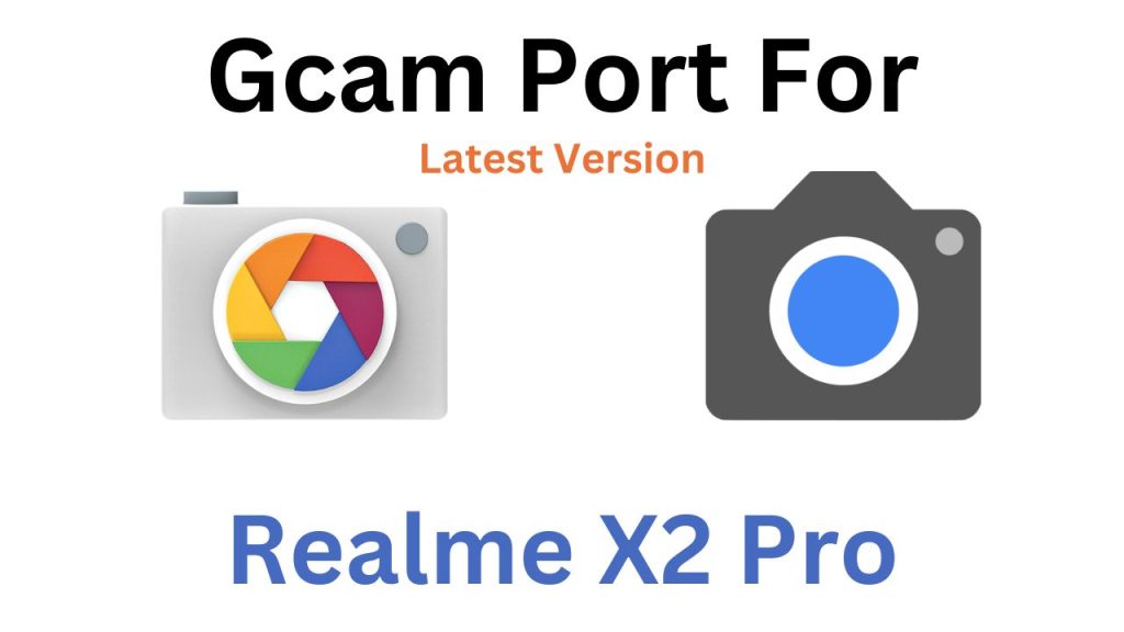 Realme X2 Pro GCam Port
