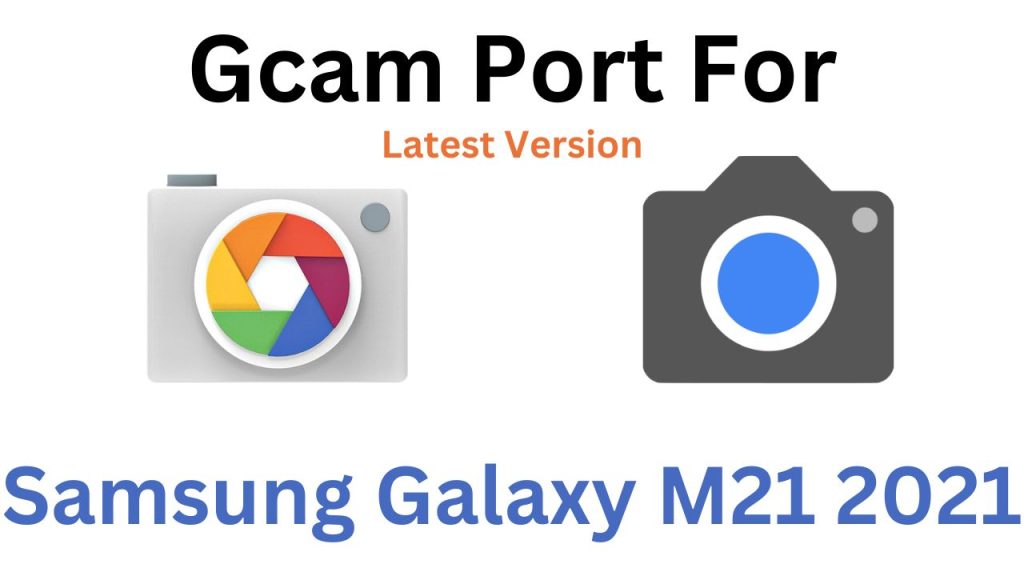 Samsung Galaxy M21 2021 GCam Port