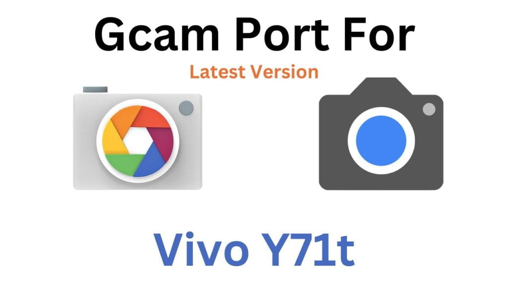 Vivo Y71t GCam Port