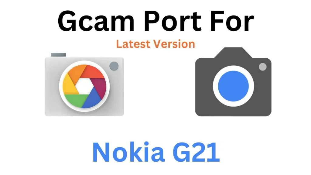 Nokia G21 GCam Port