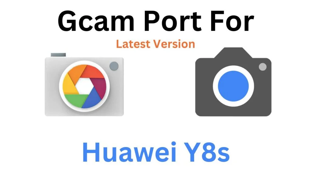 Huawei Y8s GCam Port
