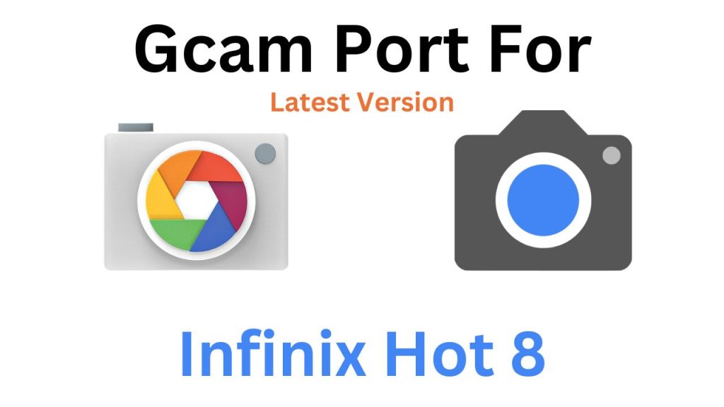 Infinix Hot 8 GCam Port