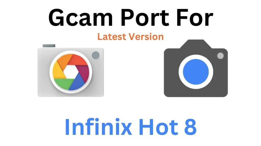 Infinix Hot 8 GCam Port