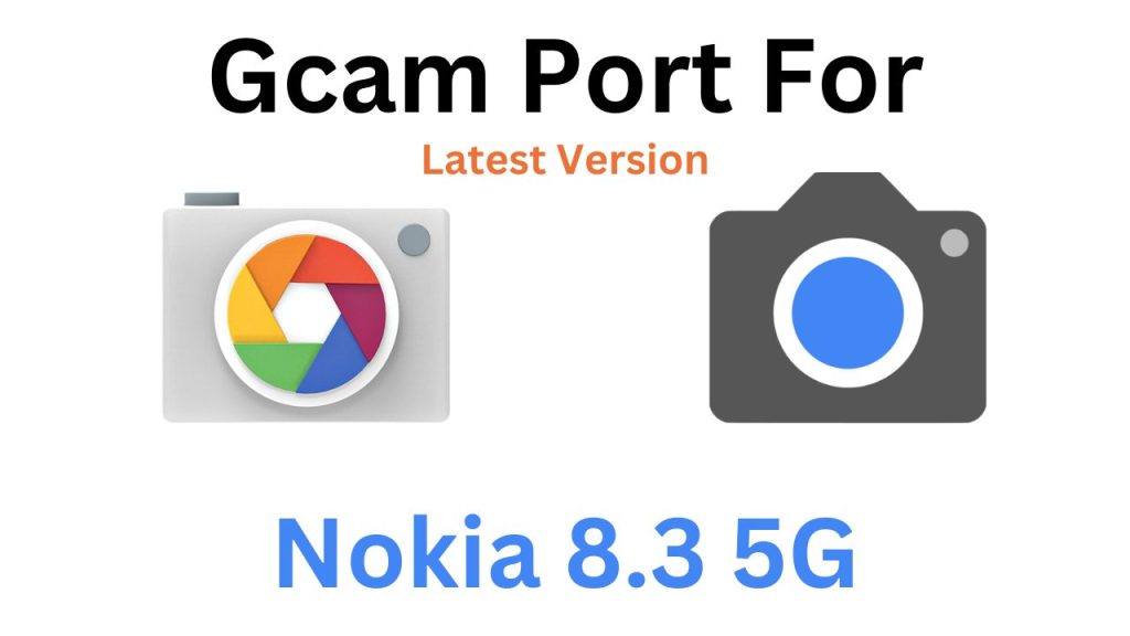 Nokia 8.3 5G GCam Port