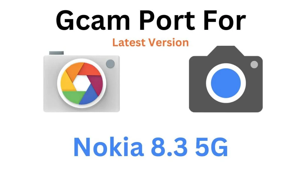 Nokia 8.3 5G GCam Port