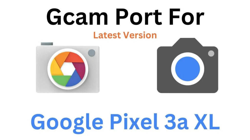 Google Pixel 3a XL GCam Port