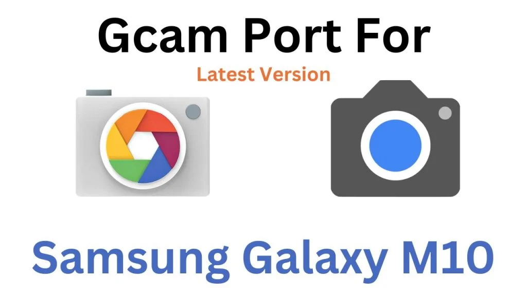 Samsung Galaxy M10 GCam Port