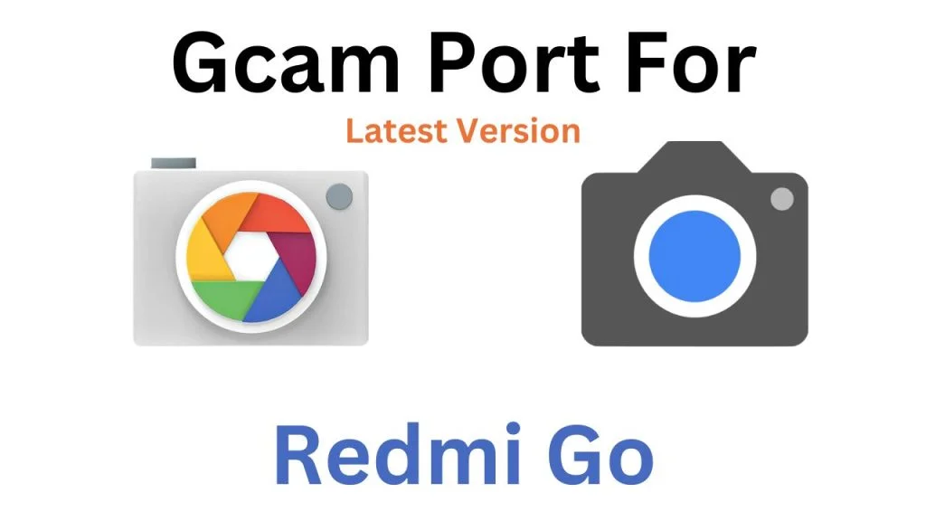 Redmi Go GCam Port