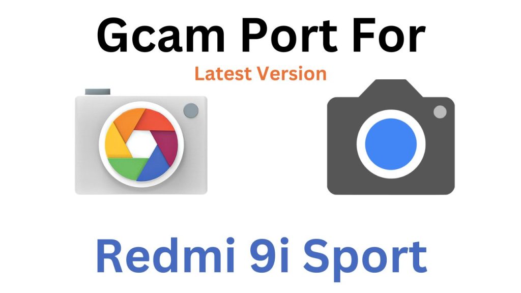 Redmi 9i Sport GCam Port