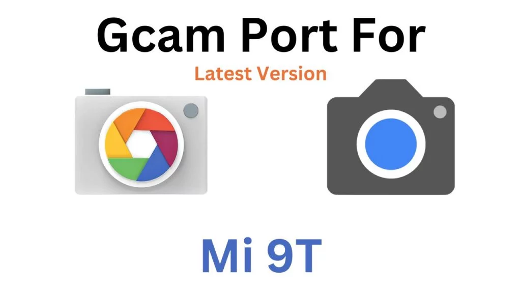 Mi 9T GCam Port
