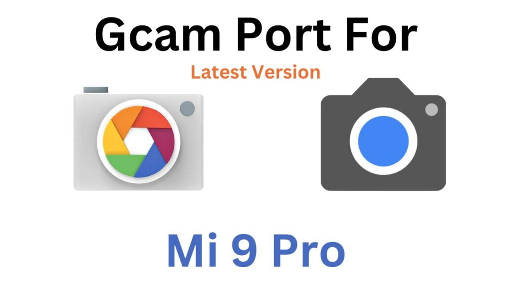 Mi 9 Pro GCam Port