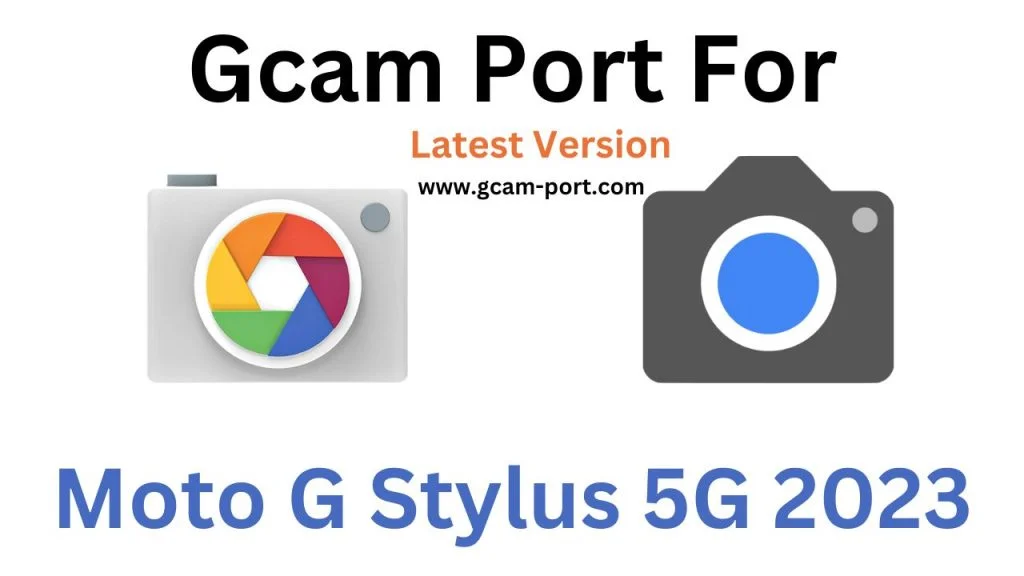 Moto G Stylus 5G 2023 GCam Port