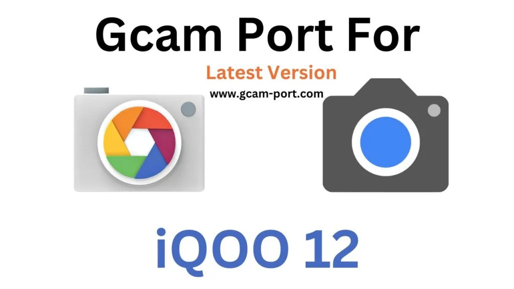 iQOO 12 GCam Port