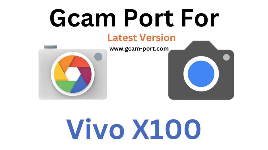 Vivo X100 GCam Port