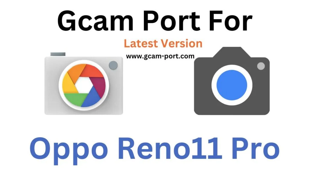 Oppo Reno11 Pro GCam Port