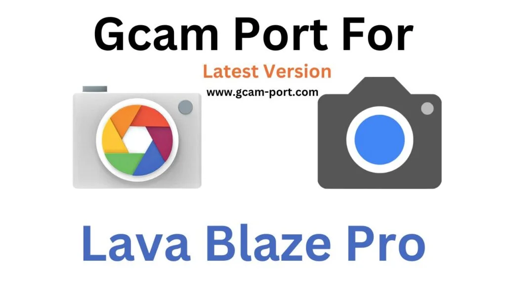 Lava Blaze Pro GCam Port