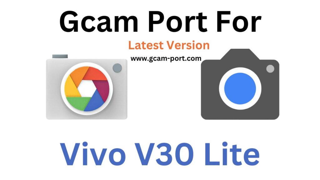 Vivo V30 Lite GCam Port