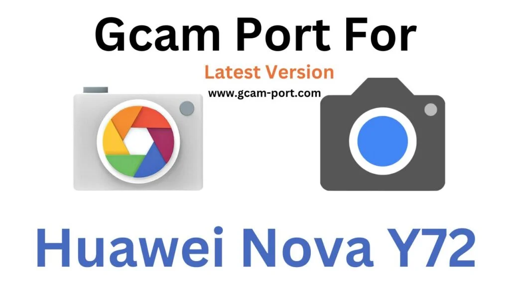 Huawei Nova Y72 GCam Port
