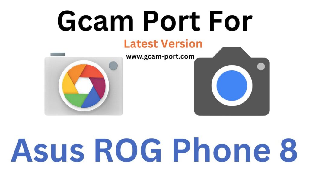 Asus ROG Phone 8 GCam Port