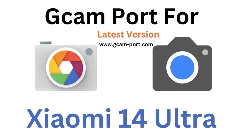 Xiaomi 14 Ultra GCam Port