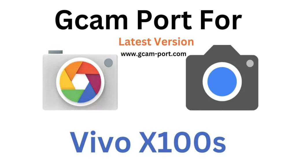 Vivo X100s GCam Port