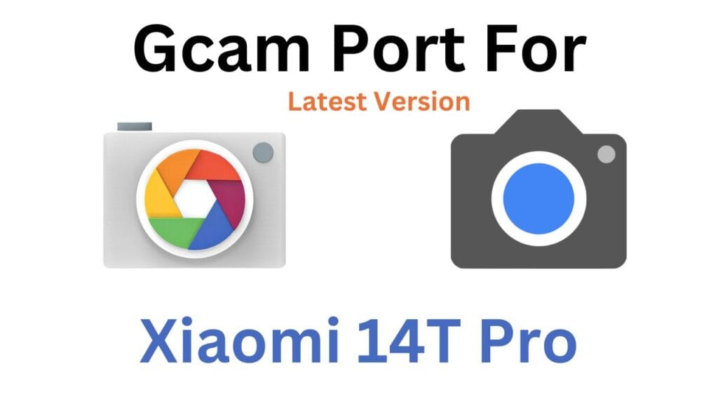 Xiaomi 14T Pro GCam Port