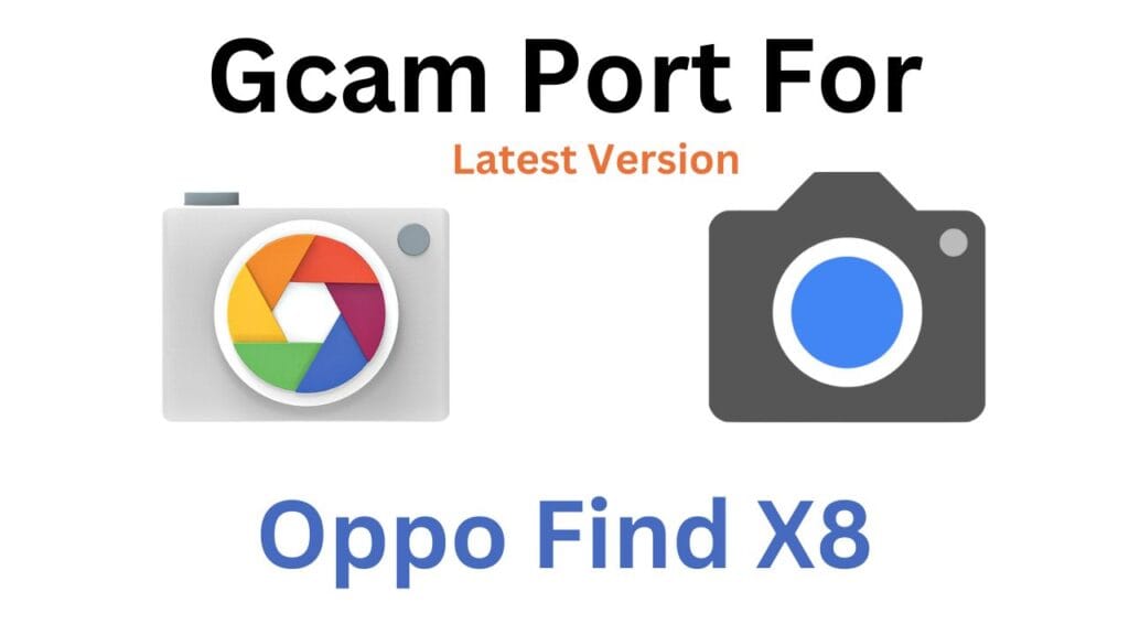 Oppo Find X8 GCam Port